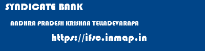 SYNDICATE BANK  ANDHRA PRADESH KRISHNA TELLADEVARAPA   ifsc code